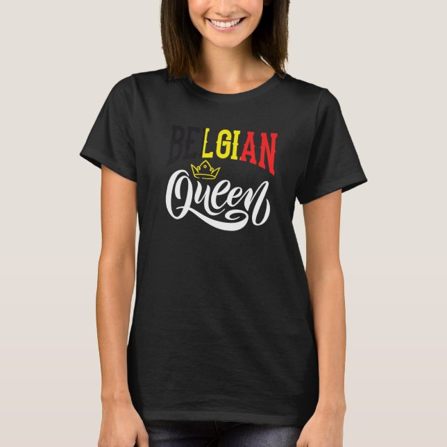 Belgian Queen Belgium Belgian Belgium Flag  1 T Shirt (Framsida)