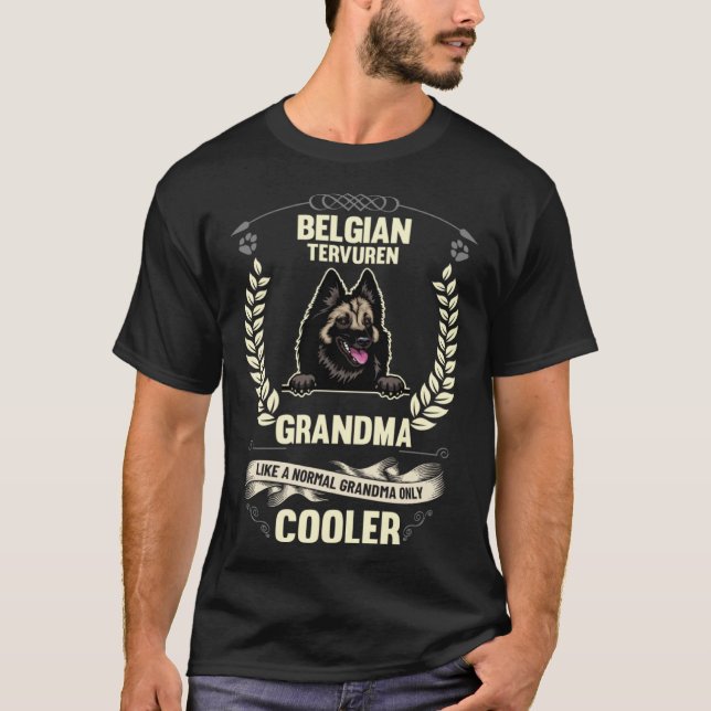 Belgian Tervuren Grandma Like A Normal Grandma Onl T Shirt (Framsida)