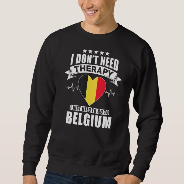 Belgien jag behöver inte terapi jag bara behöver g lång ärmad tröja (Framsida)