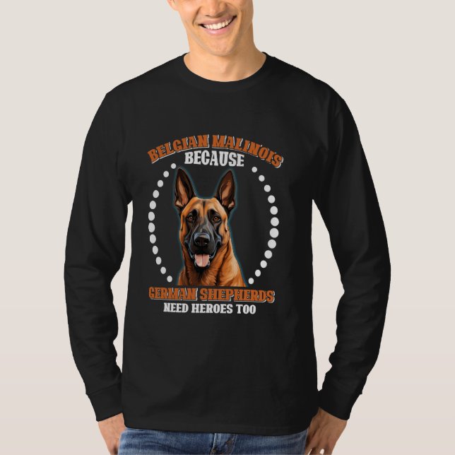 BELGIEN SHEPERD EFTERSOM TYSKA SHEPHERDS BEHÖVER H T SHIRT (Framsida)