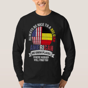 Belgisk Amerikan Vi Känner Platser Där Landet Belg T Shirt