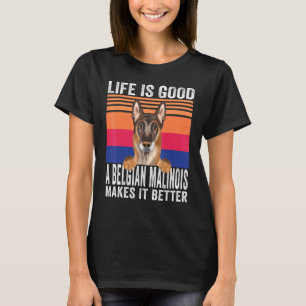 Belgisk Malinois Gör Ditt Liv Gott Vintage T Shirt