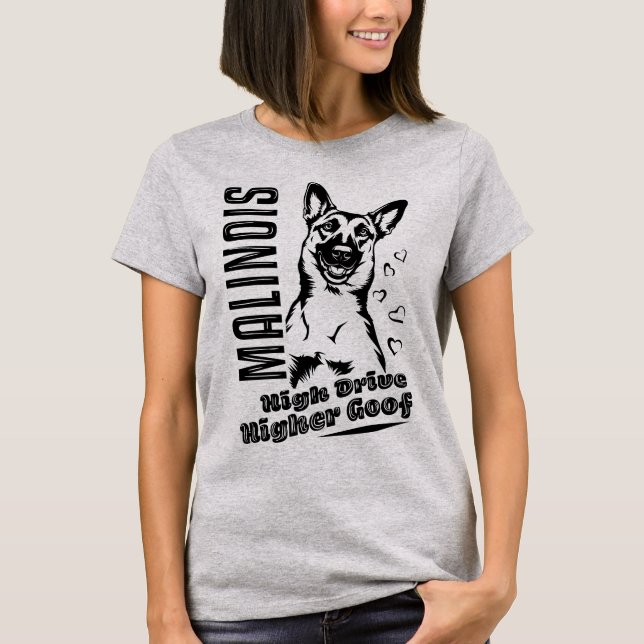 Belgisk Malinois Hög Drivkraft Högre Dumhet T Shirt (Framsida)