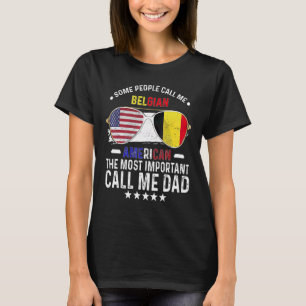 Belgisk Pappa Belgien Fars Dag Pappa Belgisk Ameri T Shirt