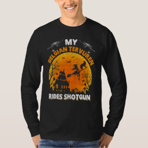 Belgisk Tervuren Ride Shotgun Belgisk Tervuren Hun T Shirt