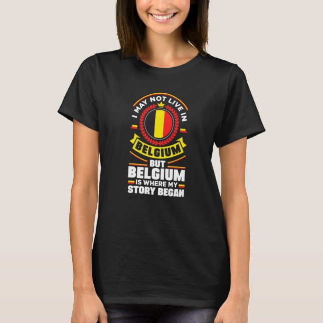 Belgium Belgian Belgium Flag Quote   T Shirt (Framsida)