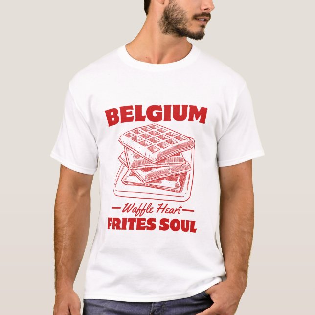Belgium: Waffle heart, frites soul T Shirt (Framsida)