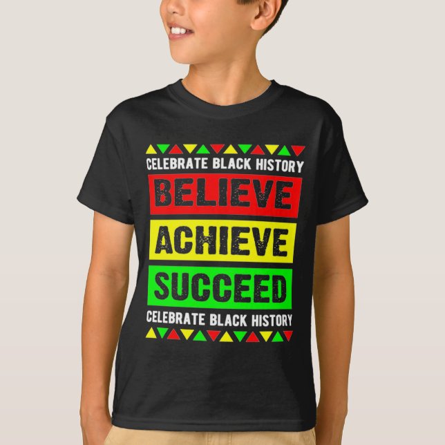 Believe Achieve Succeed Black History Big Boy Fri  T Shirt (Framsida)