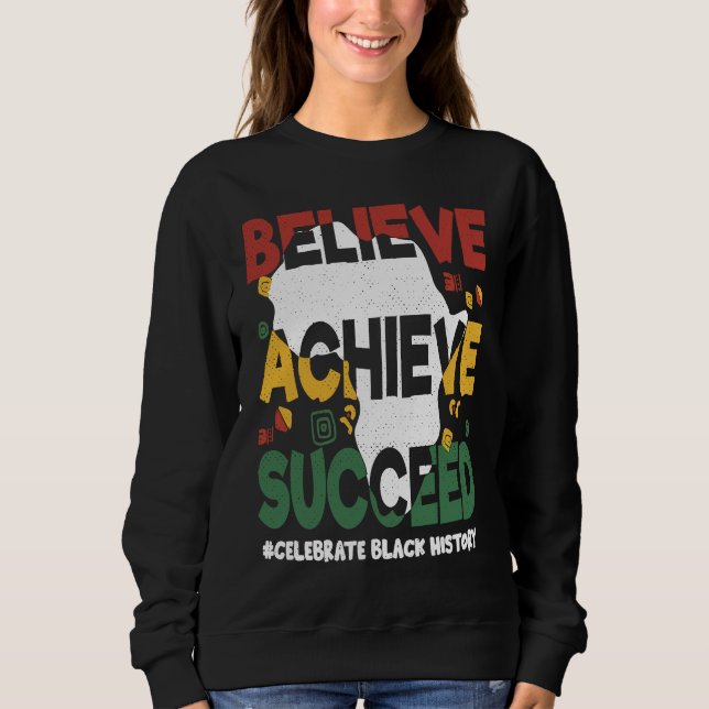 Believe Achieve Succeed Black History Month Black  T Shirt (Framsida)