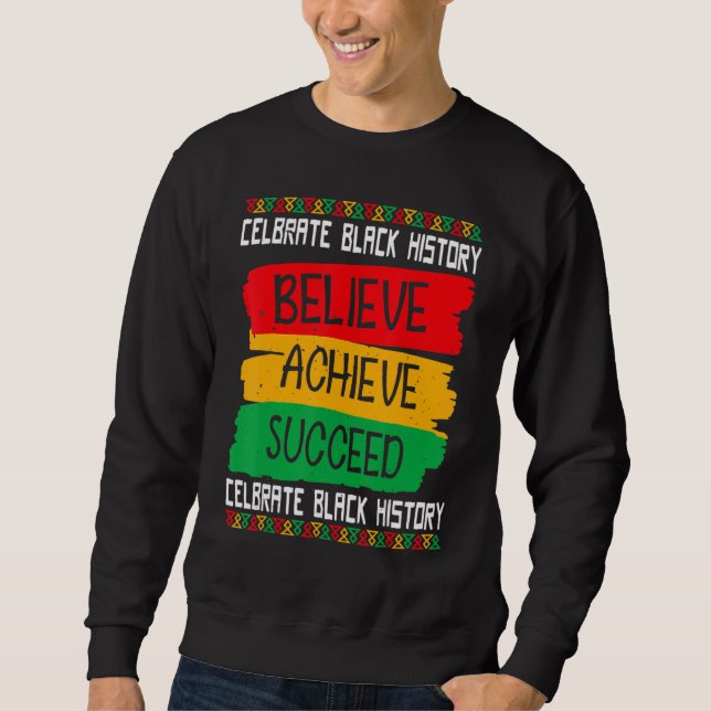 Believe Achieve Succeed Black History Month Proud  Lång Ärmad Tröja (Framsida)