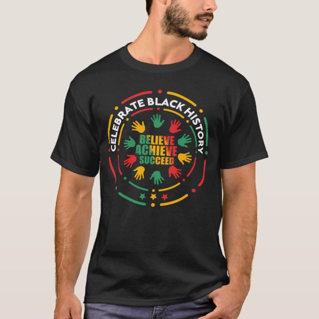 Believe Achieve Succeed Black History Month Proud  T Shirt (Framsida)