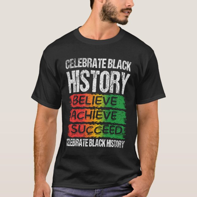 Believe Achieve Succeed Black History Month Proud  T Shirt (Framsida)