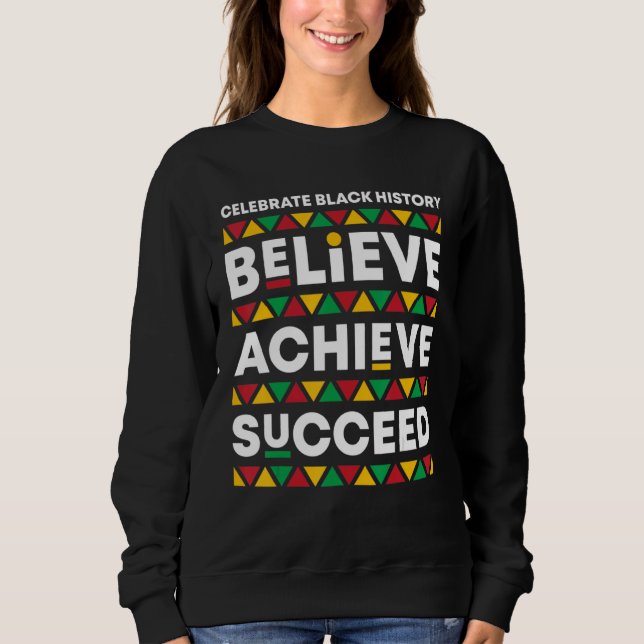 Believe Achieve Succeed Proud African Black Histor T Shirt (Framsida)