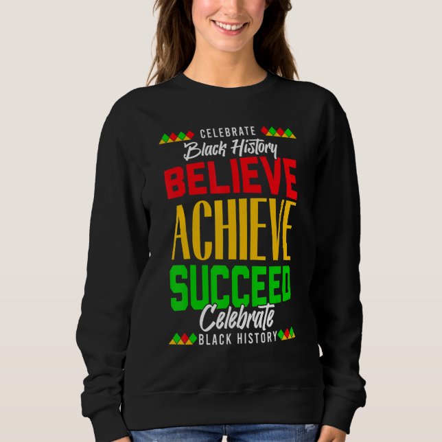 Believe Achieve Succeed Proud African Black Histor T Shirt (Framsida)