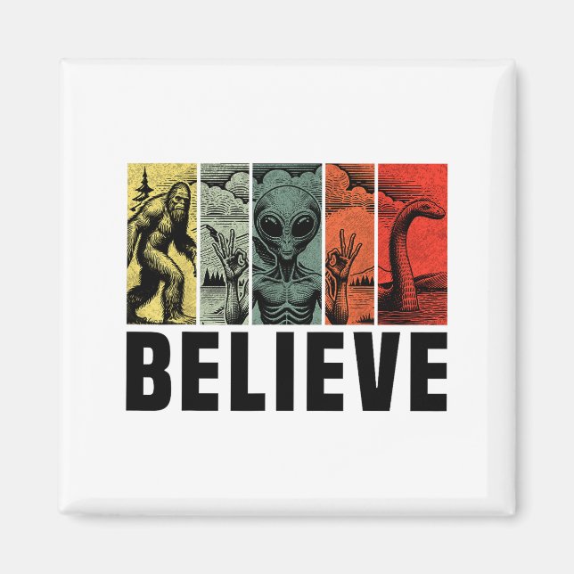 Believe Bigfoot Alien Loch Ness Monster Funny Retr Magnet (Framsidan)