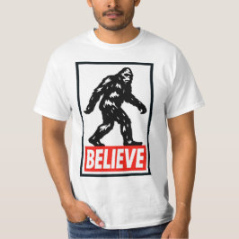 Believe - Bigfoot Sasquatch  T Shirt