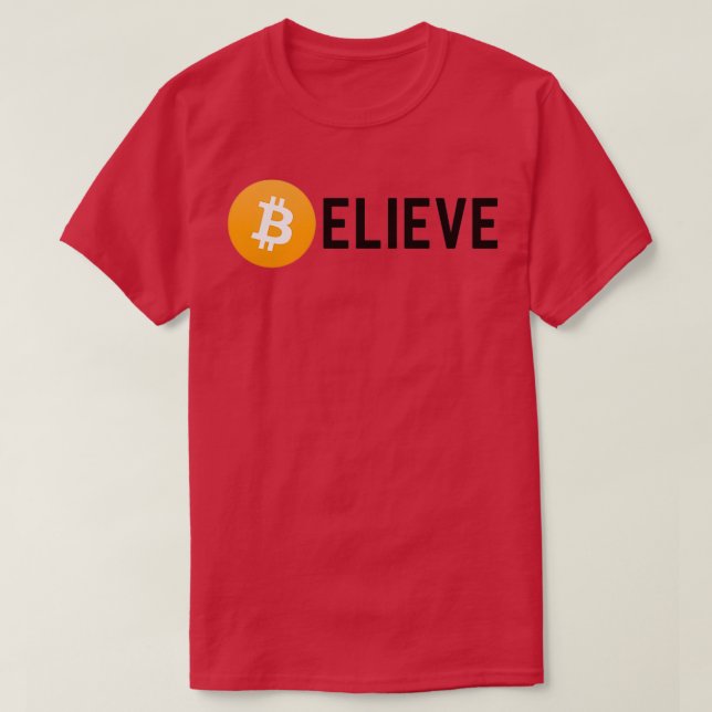 Believe in Bitcoin Funny Bitcoin Investor or Crypt T Shirt (Design framsida)