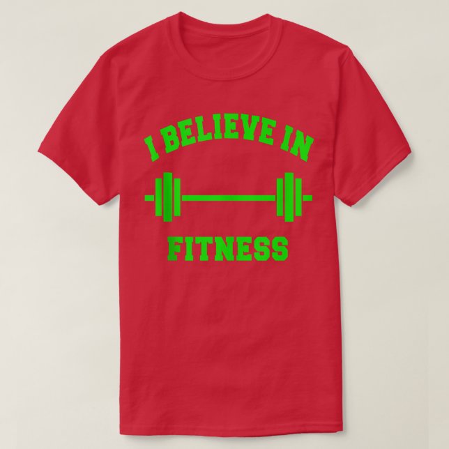 BELIEVE IN FITNESS LIFTING WEIGHTS WOMEN MENS BOYS T SHIRT (Design framsida)