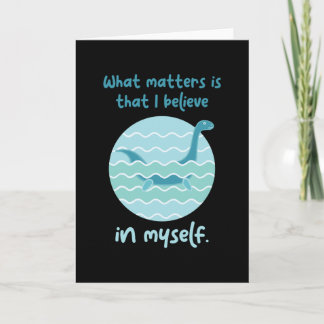Believe In Myself Loch Ness Nessy Kort