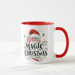 Believe in the magic of Christmas festive quote Mugg