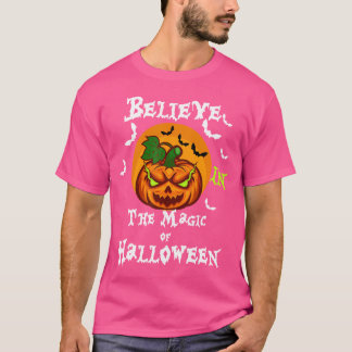 Believe In The Magic Of Halloween T Shirt