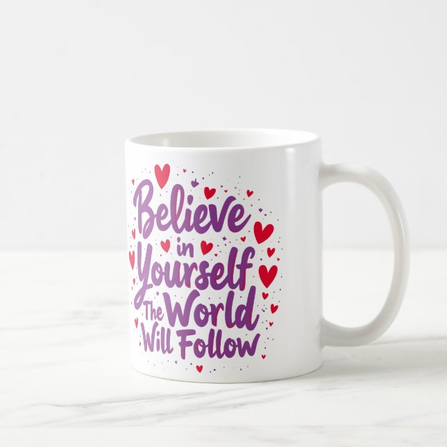 Believe in Yourself 1 Kaffemugg (Höger)