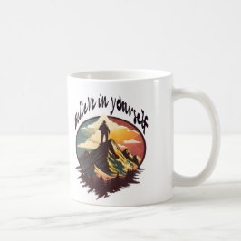 Believe in Yourself – Adventure Mountain Mug Kaffemugg