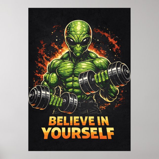 Believe In Yourself, Alien Bodybuilder Gym Workout Poster (Framsidan)
