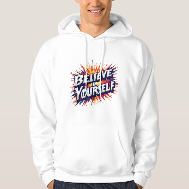 Believe in Yourself Hoodie (Framsida)