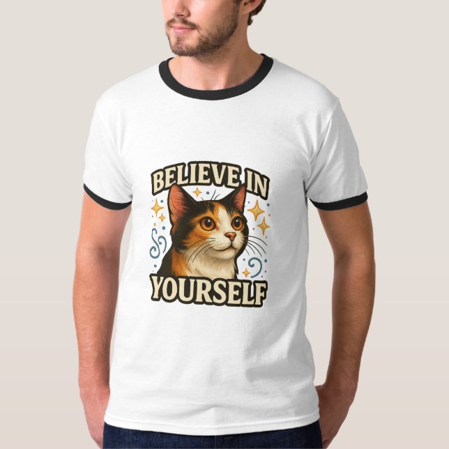 Believe in Yourself Inspirational Cat Design T Shirt (Framsida)
