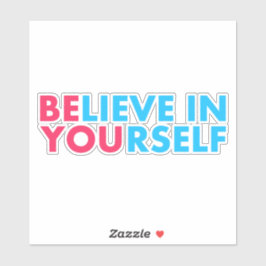 Believe in yourself klistermärken