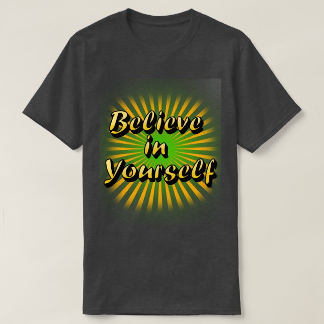 Believe in Yourself - Modern Minimalist Typography T Shirt (Design framsida)