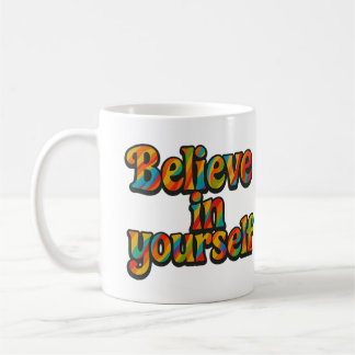 Believe in yourself - Mug Kaffemugg