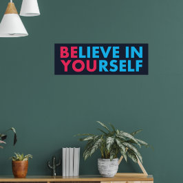 Believe in yourself poster