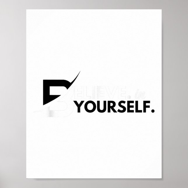 Believe In Yourself Sitive Message Motivational Me Poster (Framsidan)