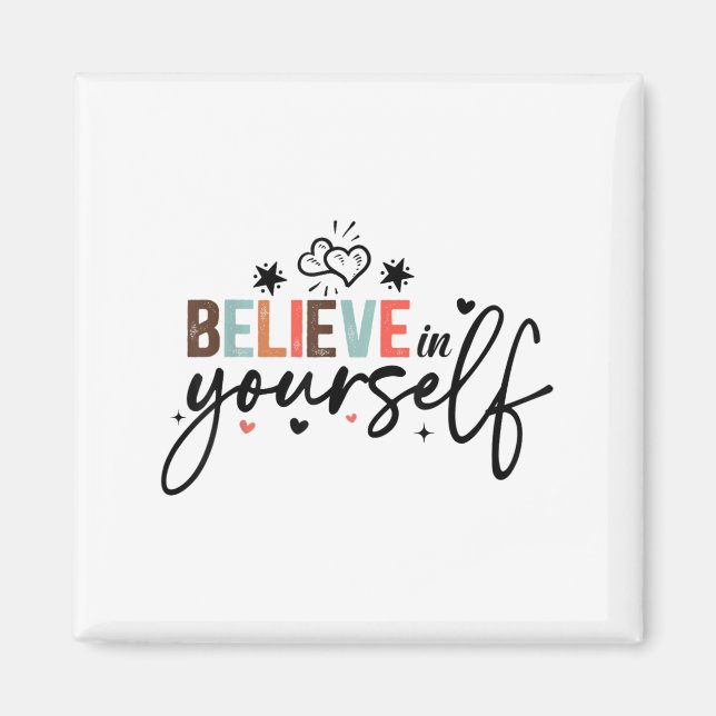 Believe In Yourself Sitive Message Motivational Wo Magnet (Framsidan)
