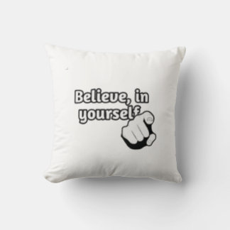 (Believe in yourself) Throw Pillow Kudde