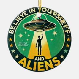 Believe in Yourself with Aliens Round Sign Julgransprydnad Keramik