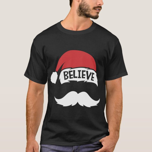 Believe Quote Santa Hat Mustache Family Reunion Ch T Shirt (Framsida)