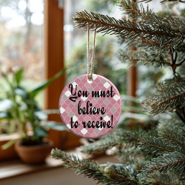 Believe to Receive Ceramic Ceramic Ornament  Julgransprydnad Keramik (Artistic Dual-Use! This personalized quatrefoil ornament doubles as a luxury gift tag.)