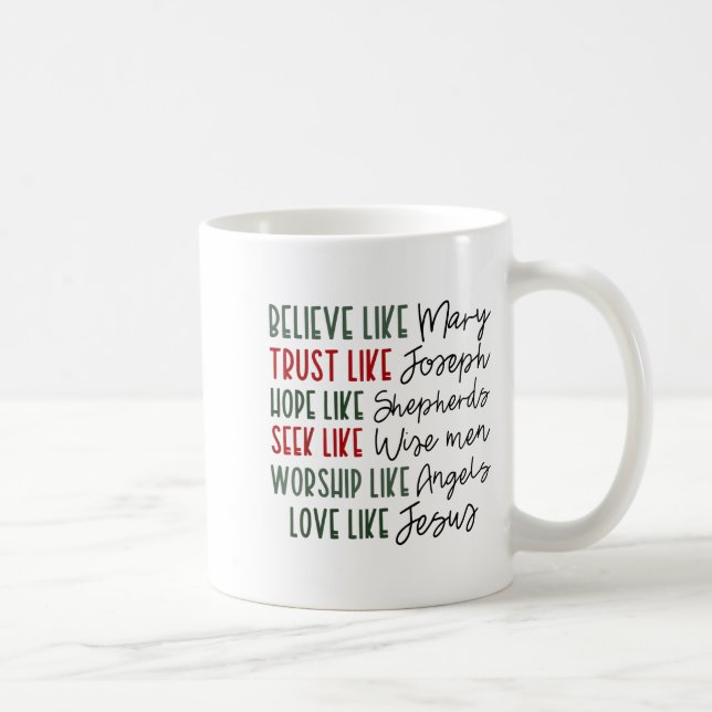 Believe Trust Hope Seek Like Shepherds Christian C Kaffemugg (Höger)