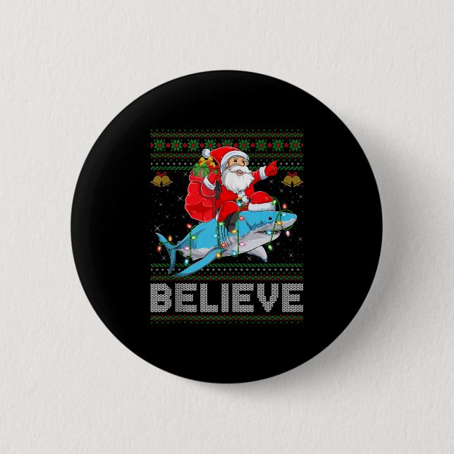 Believe Xmas Funny Santa Riding Shark Ugly Christm Knapp (Framsida)