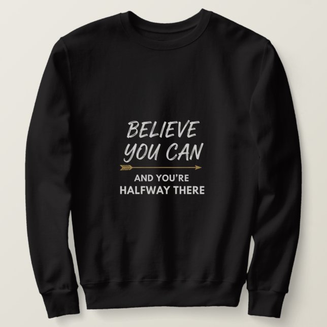 Believe You Can Arrow Motivational Quote Design Lång Ärmad Tröja (Design framsida)