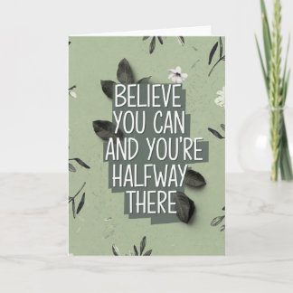 "Believe You Can" Layered Botanical Quote Card Kort