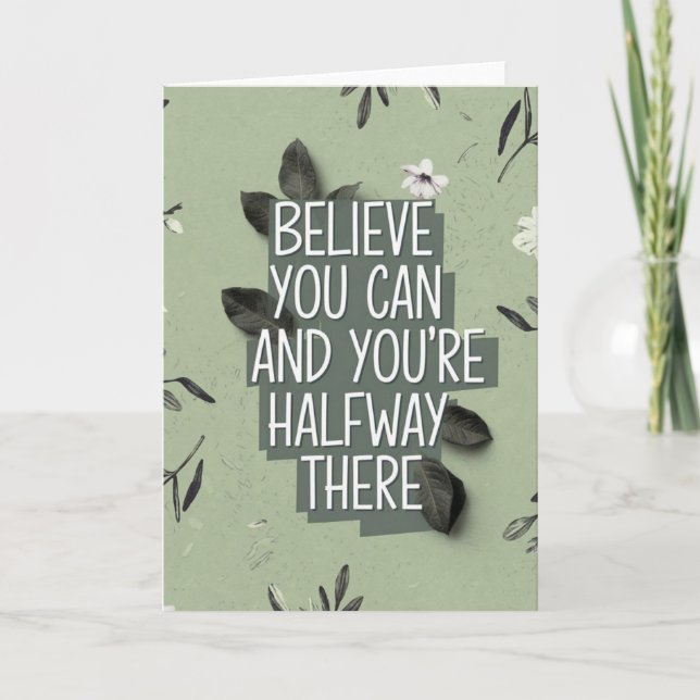 "Believe You Can" Layered Botanical Quote Card Kort (Framsida)