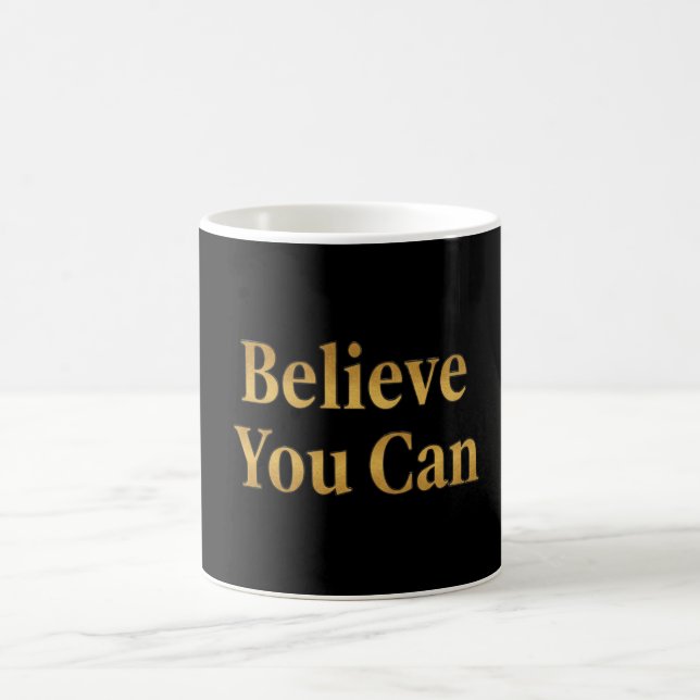 Believe You Can – Motivational Black & Gold Mug Kaffemugg (Center)