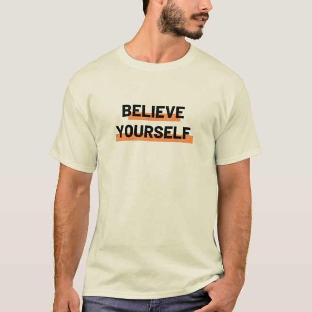 Believe Yourself T Shirt (Framsida)