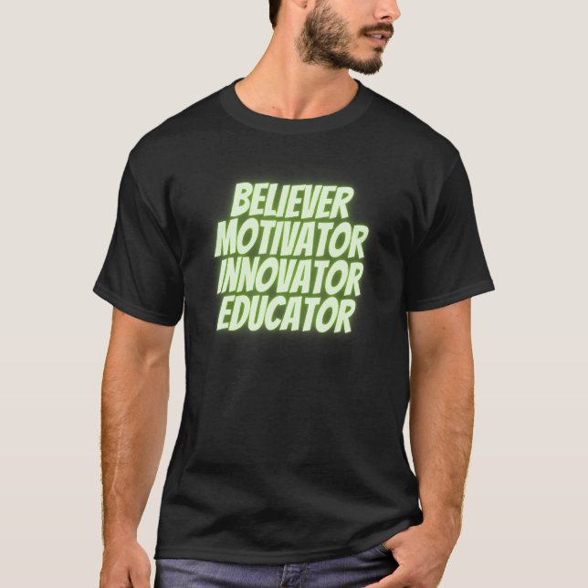 Believer Motivator Innovator Educator Retro Teache T Shirt (Framsida)