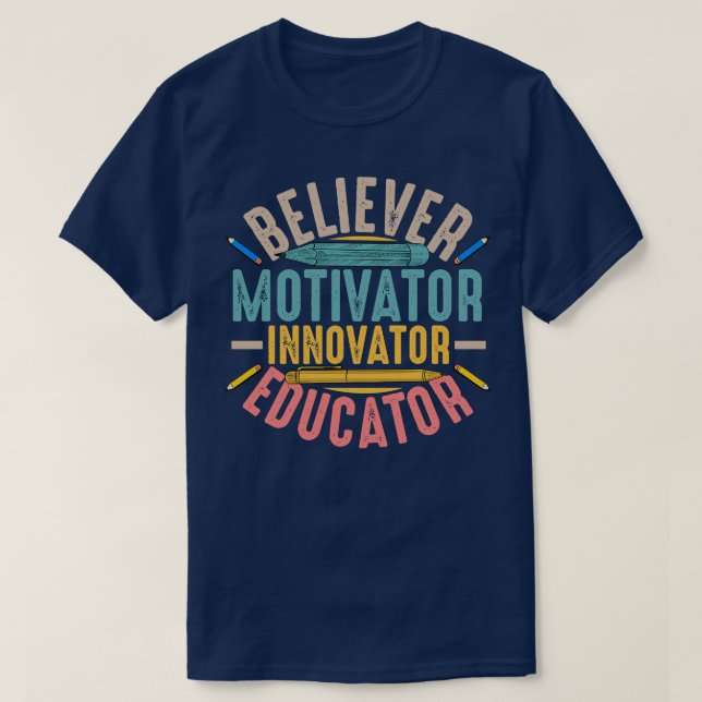 Believer Motivator Innovator Educator T Shirt (Design framsida)