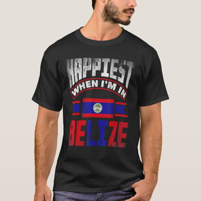 Belize Belize Flagga uppträder snabbast när jag är T Shirt (Framsida)